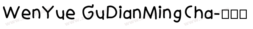 WenYue GuDianMingCha字体转换